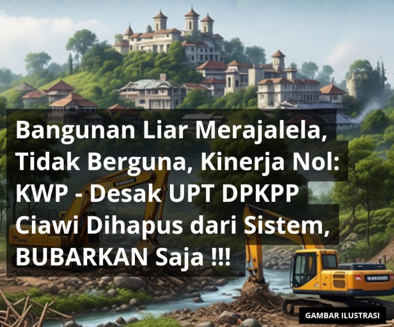 KWP Desak Evaluasi Total UPT Penataan Bangunan Ciawi